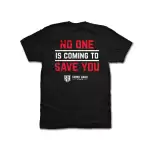 No One Is Coming to Save You T-shirt - Image 3