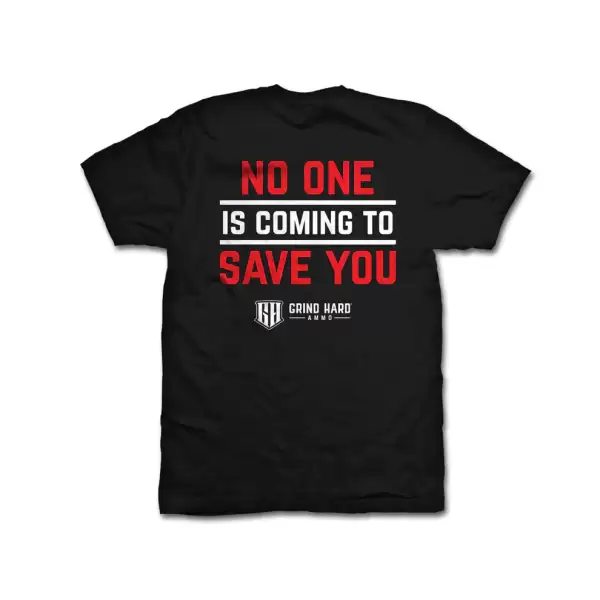 No One Is Coming to Save You T-shirt - Image 3