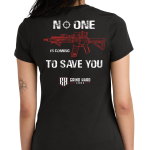 Women's No One Is Coming To Save You T-Shirt 2.0